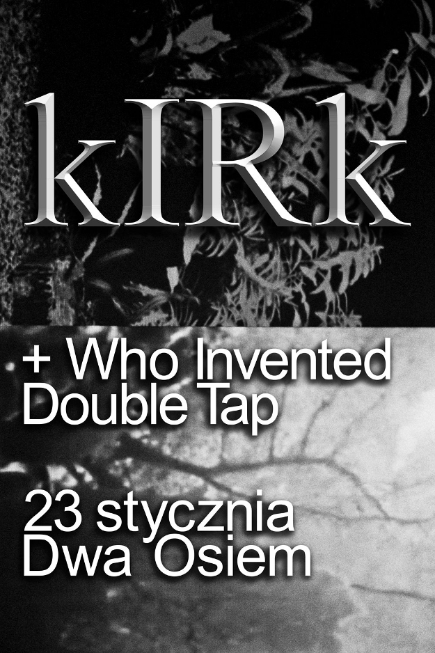 kIRk + Who Invented Double Tap - plakat
