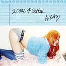 A.Y.A.: 2 Cool 4 School