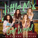 Little Mix: Get Weird