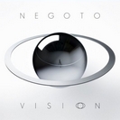 Negoto: Vision