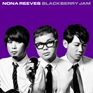 Nona Reeves: Blackberry Jam