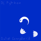 DJ Python: Dulce Compañia