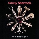 Sonny Sharrock: Ask The Ages