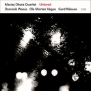 Maciej Obara Quartet: Unloved