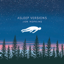 Jon Hopkins: Asleep Versions (EP)