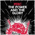 Perc: The Power And The Glory