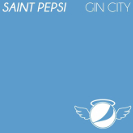 Saint Pepsi: Gin City (EP)