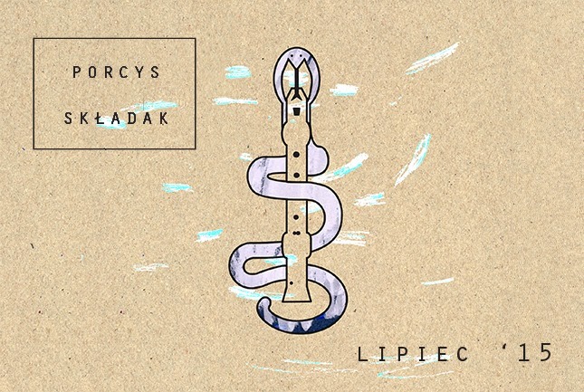 Porcys Składak: Lipiec 2015